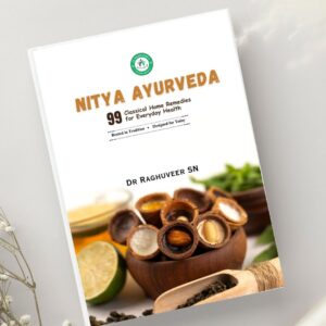 Nitya Ayurveda | Classical Home Remedies for Everyday Health | By Dr Raghuveer SN