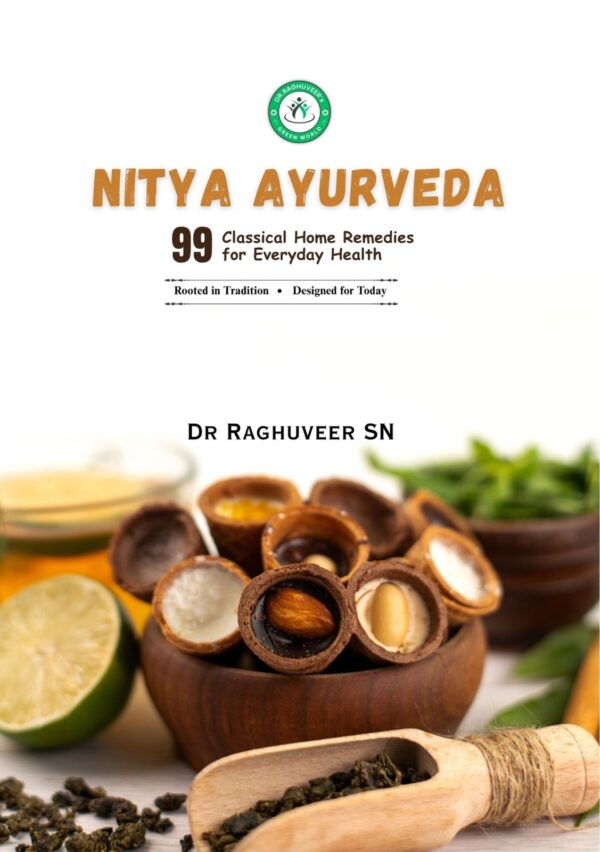 Nitya Ayurveda | Classical Home Remedies for Everyday Health | By Dr Raghuveer SN